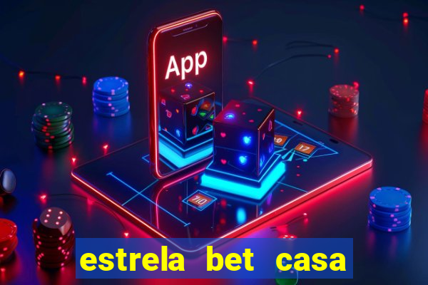 estrela bet casa de aposta